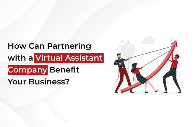 What are the advantages of working with a virtual assistant company 