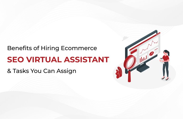 Why Use a Virtual Assistant for SEO in Ecommerce 